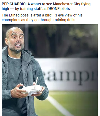 体验新视角！瓜迪奥拉通过无人机观察球队训练