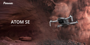 Potensic发布Atom SE sub-250无人机